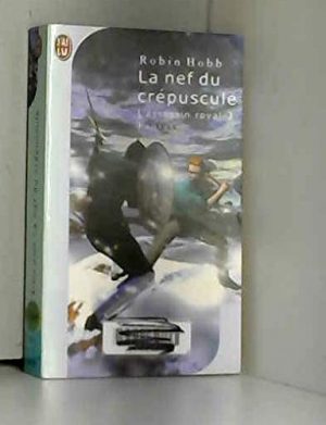 L'assasin royal Tome 3 La nef du crépuscule