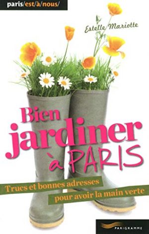 Bien jardiner à Paris