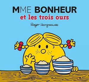 Monsieur Madame - Mme Bonheur et les trois ours