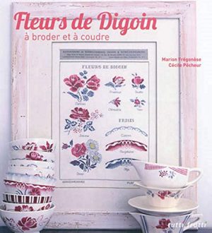 Fleurs de Digoin à broder et à coudre