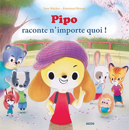 Pipo Raconte N'Importe Quoi ! (Coll. Mes Ptits Albums)