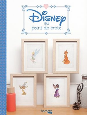 Abécédaire Disney au point de croix: Une série de modèles pour décorer votre intérieur