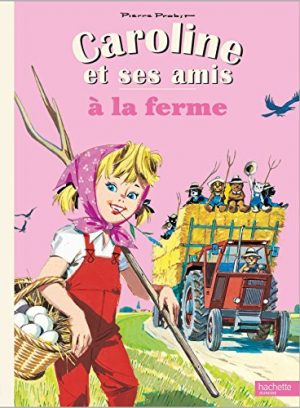 Caroline et ses amis à la ferme