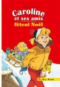 Caroline et ses amis fêtent Noël