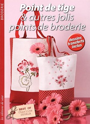 Point de tige & autres jolis points de broderie : Best of Charline Segala ! Dessins transferts inclus