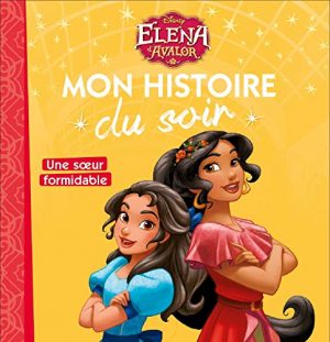 ELENA D'AVALOR - Mon Histoire du Soir - Une soeur formidable