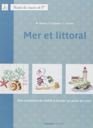 Mer littoral : Des centaines de motifs à broder au point de croix