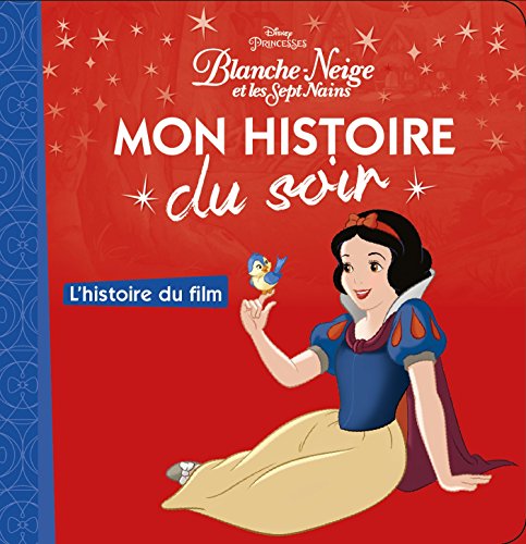 BLANCHE-NEIGE - Mon Histoire du Soir - L'histoire du film