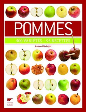 Pommes. 400 variétés - 95 recettes