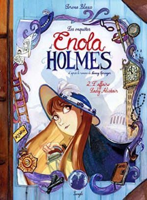 Les enquêtes d'Enola Holmes, Tome 2 : L'Affaire Lady Alister