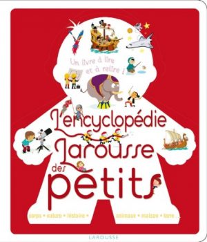 L'encyclopédie Larousse des petits