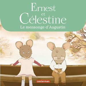 Ernest & Celestine - Novelisation - Le Mensonge d'Augustin
