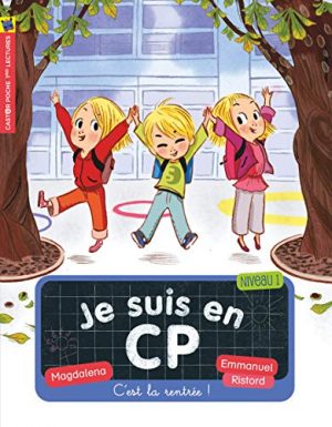 Je suis en CP, Tome 1 : C'est la rentrée !