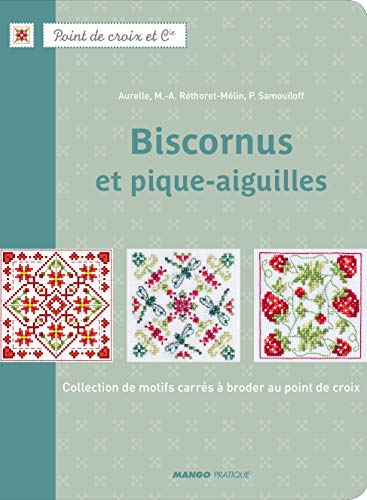 Biscornus et pique-aiguilles : Collection de motifs carrés à broder au point de croix