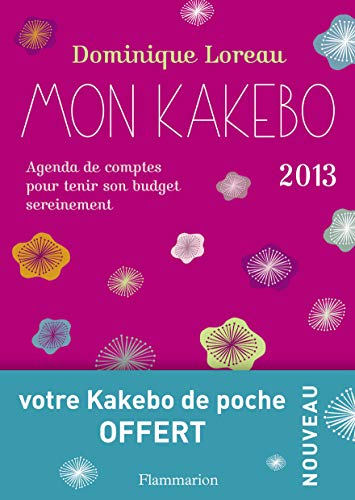 Mon Kakebo 2013 - Agenda de comptes pour, tenir son budget sereinement