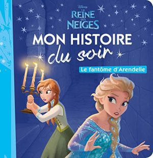 LA REINE DES NEIGES - Mon Histoire du Soir: Le fantôme d'Arendelle