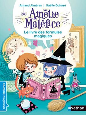 Amélie Maléfice, le livre des formules magiques - Premières Lectures CP Niveau 2 - Dès 6 ans