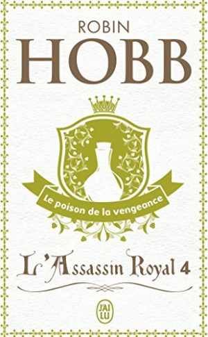 L'Assassin royal, tome 4 : Le Poison de la vengeance
