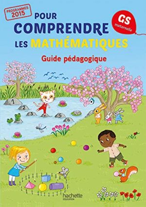 Pour comprendre les mathématiques Grande Section - Guide pédagogique du fichier - Ed. 2015