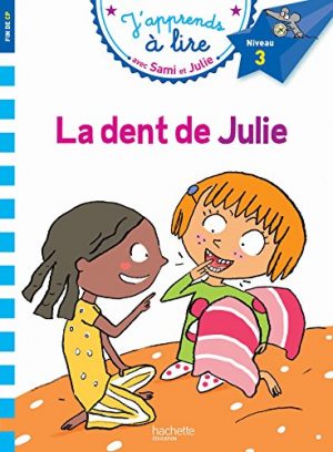 Sami et Julie CP Niveau 3 La dent de Julie