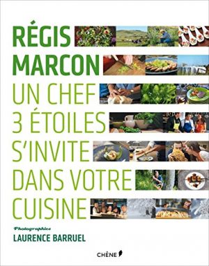 Régis Marcon, un chef 3 étoiles s'invite dans votre cuisine