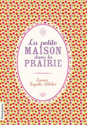 La Petite maison dans la prairie, tome 1