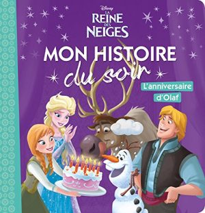 LA REINE DES NEIGES - Mon histoire du soir - L'anniversaire d'Olaf