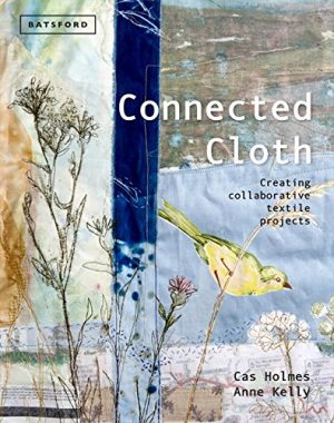 Connected Cloth: Creating Collaborative Textile Projects