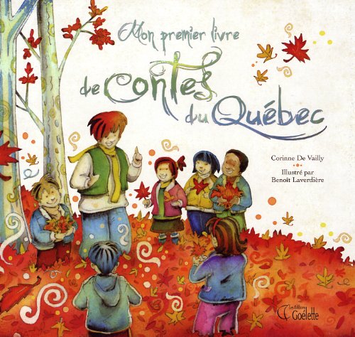 Mon premier livre de contes: du Québec