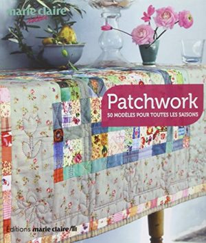 Patchwork : 50 modèles pour toutes les saisons