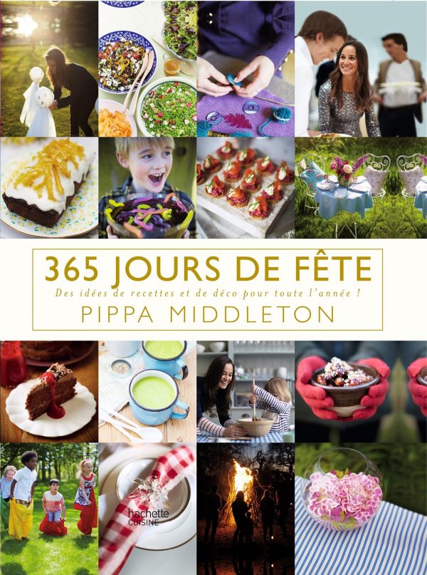 365 jours de fête : des idées de recettes et de déco pour toute l'année