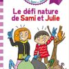 Sami et Julie CE1 - Le défi Nature de Sami et Julie