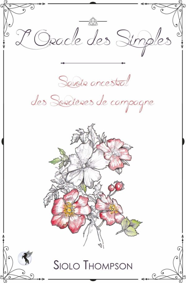 L'Oracle des Simples : Savoir Ancestral des Sorcières de campagne
