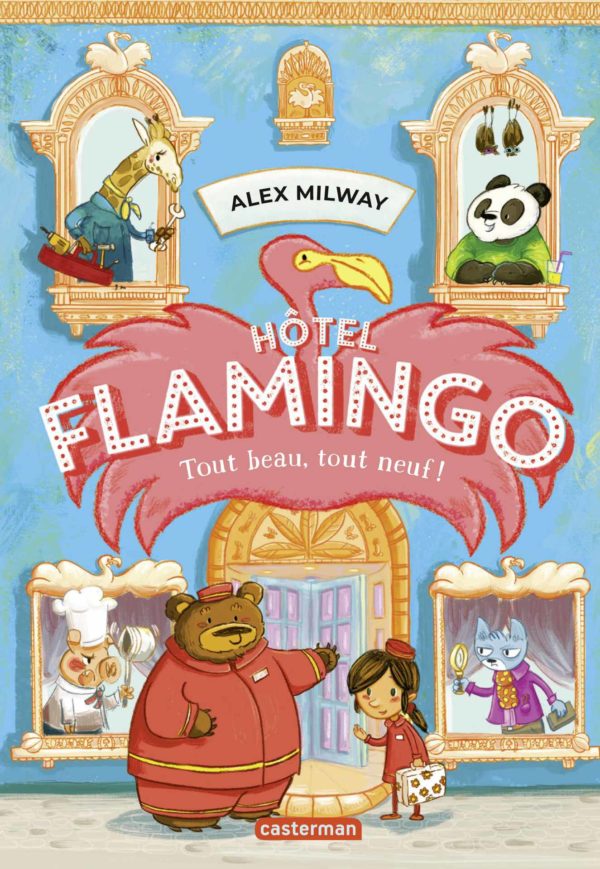 Hôtel Flamingo, Tome 1 : Tout beau, tout neuf !