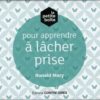 La petite boîte pour apprendre à lâcher prise